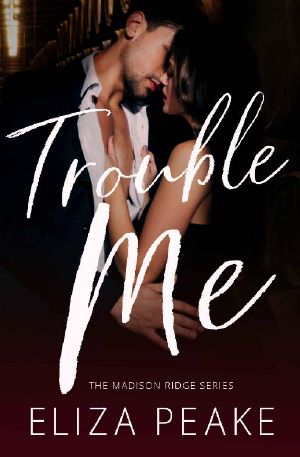 [Madison Ridge 01] • Trouble Me